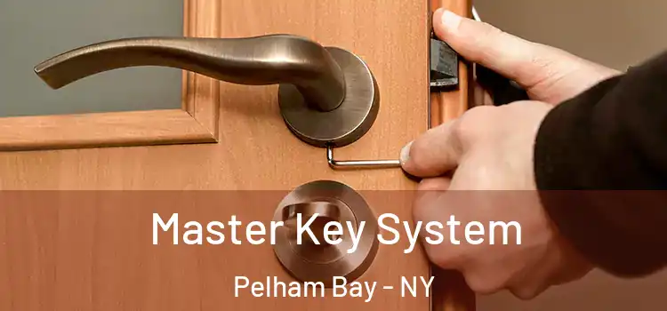  Master Key System Pelham Bay - NY