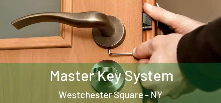 Master Key System Westchester Square - NY