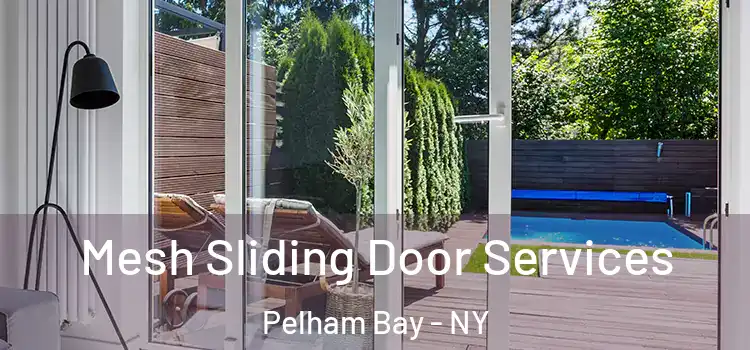 Mesh Sliding Door Services Pelham Bay - NY