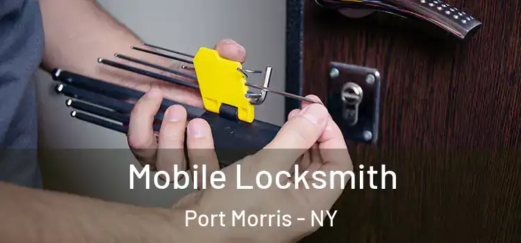Mobile Locksmith Port Morris - NY