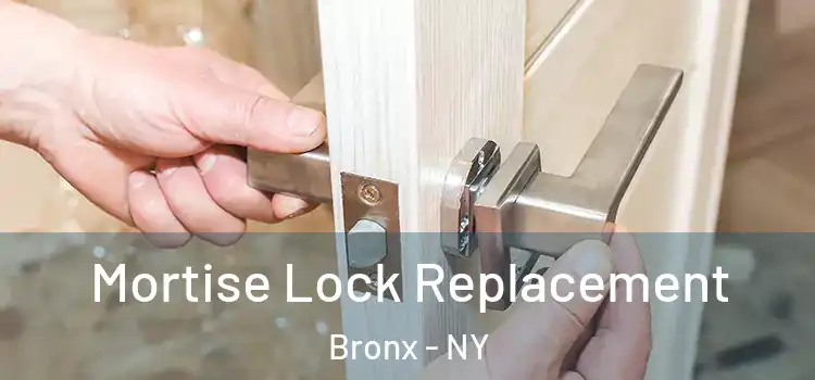 Mortise Lock Replacement Bronx - NY
