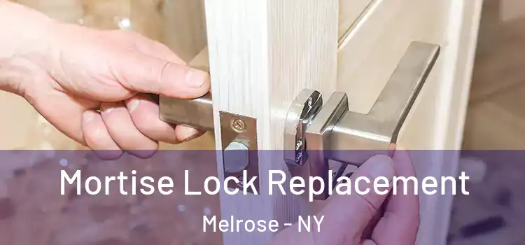Mortise Lock Replacement Melrose - NY
