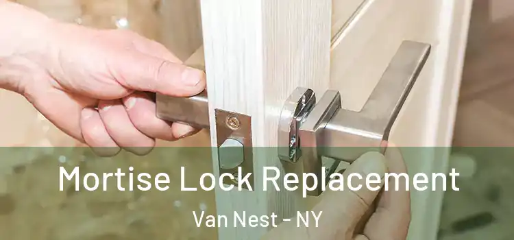 Mortise Lock Replacement Van Nest - NY