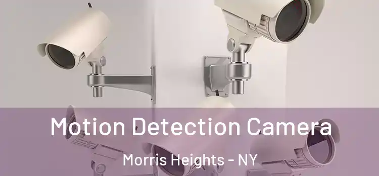  Motion Detection Camera Morris Heights - NY