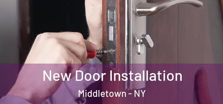 New Door Installation Middletown - NY