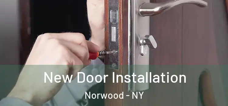 New Door Installation Norwood - NY