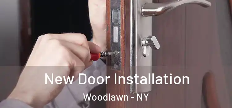 New Door Installation Woodlawn - NY