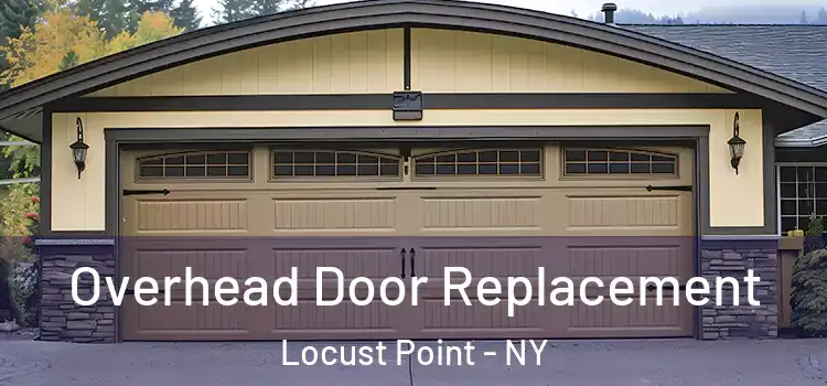  Overhead Door Replacement Locust Point - NY