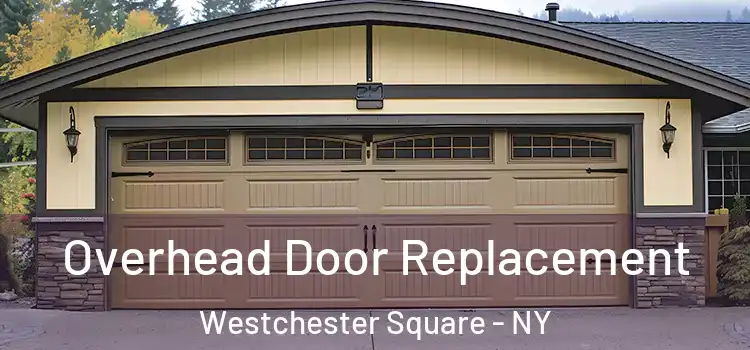  Overhead Door Replacement Westchester Square - NY