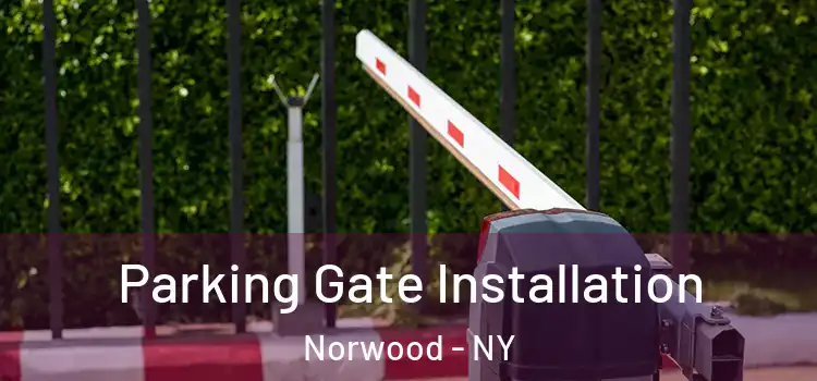 Parking Gate Installation Norwood - NY