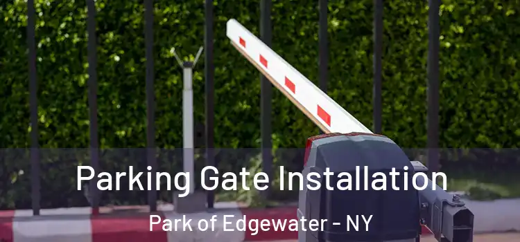  Parking Gate Installation Park of Edgewater - NY