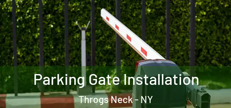Parking Gate Installation Throgs Neck - NY