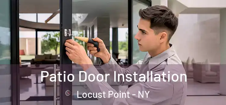 Patio Door Installation Locust Point - NY