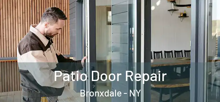 Patio Door Repair Bronxdale - NY