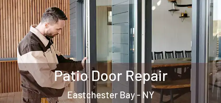  Patio Door Repair Eastchester Bay - NY