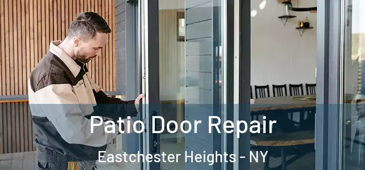  Patio Door Repair Eastchester Heights - NY