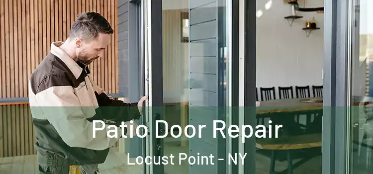 Patio Door Repair Locust Point - NY