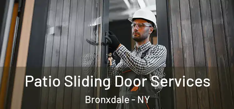  Patio Sliding Door Services Bronxdale - NY