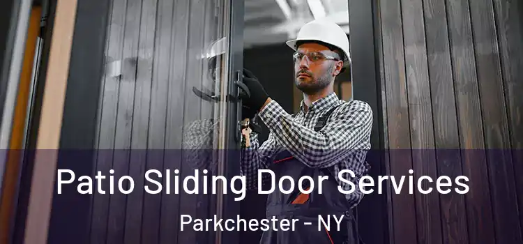  Patio Sliding Door Services Parkchester - NY