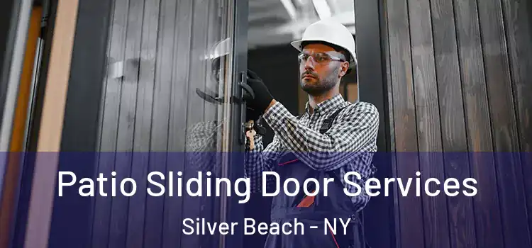 Patio Sliding Door Services Silver Beach - NY