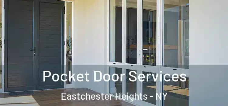 Pocket Door Services Eastchester Heights - NY