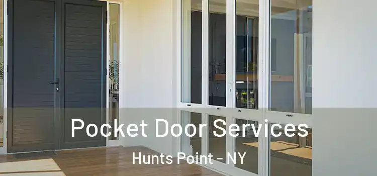 Pocket Door Services Hunts Point - NY