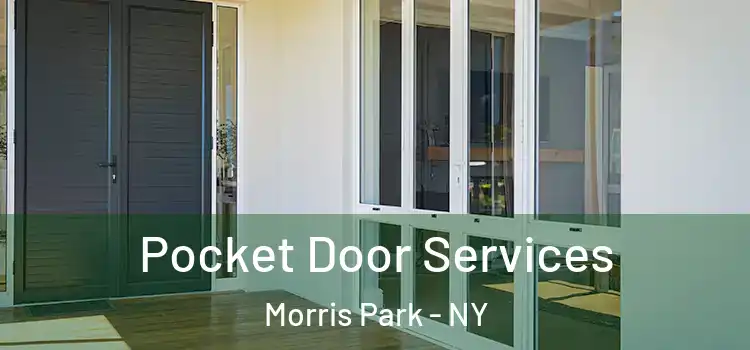Pocket Door Services Morris Park - NY