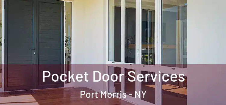 Pocket Door Services Port Morris - NY