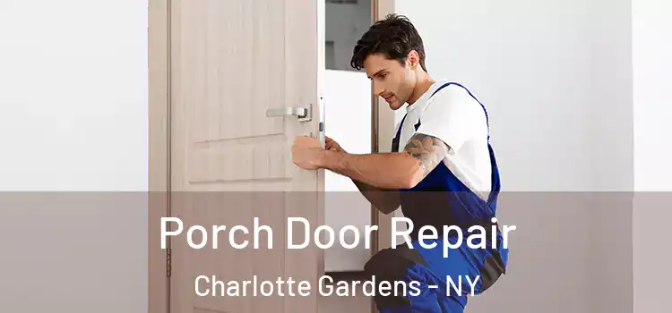  Porch Door Repair Charlotte Gardens - NY