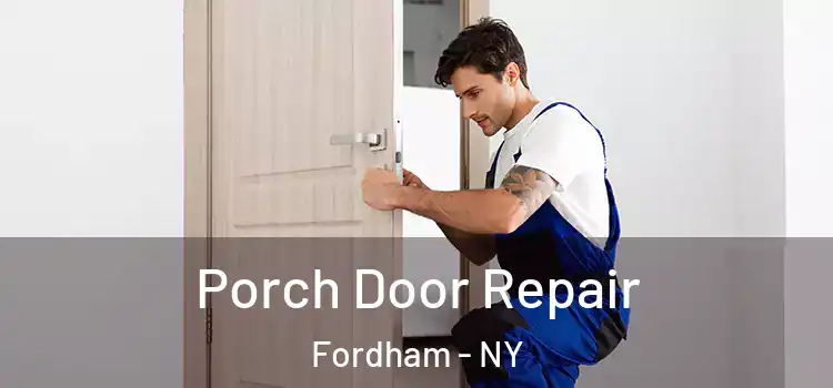  Porch Door Repair Fordham - NY