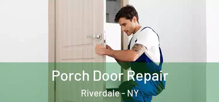  Porch Door Repair Riverdale - NY