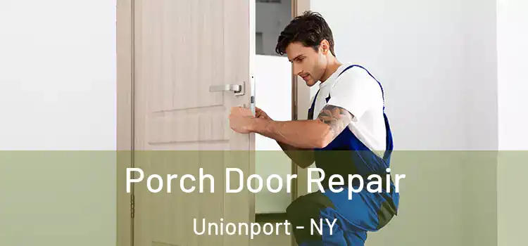  Porch Door Repair Unionport - NY
