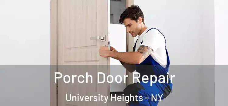  Porch Door Repair University Heights - NY