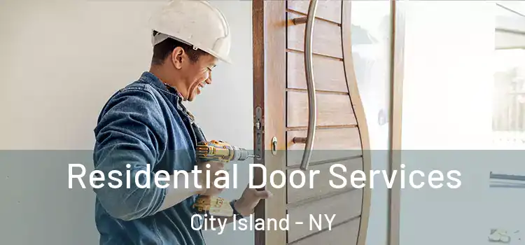 Residential Door Services City Island - NY