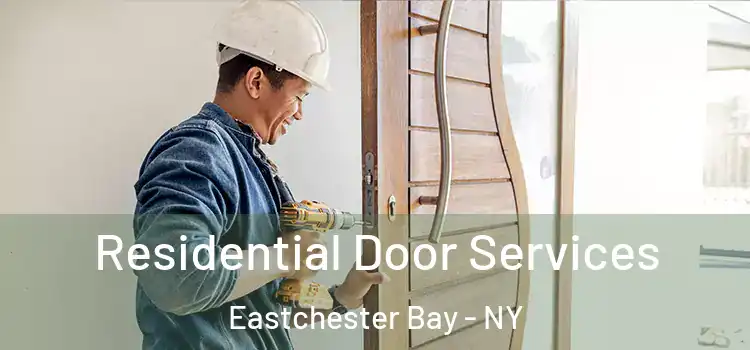 Residential Door Services Eastchester Bay - NY