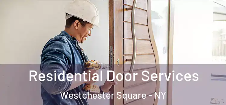 Residential Door Services Westchester Square - NY