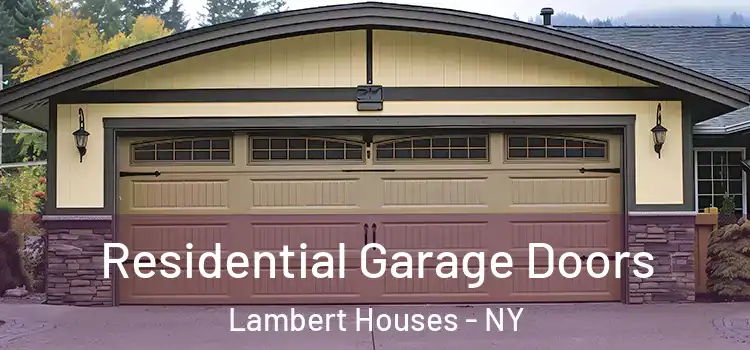  Residential Garage Doors Lambert Houses - NY