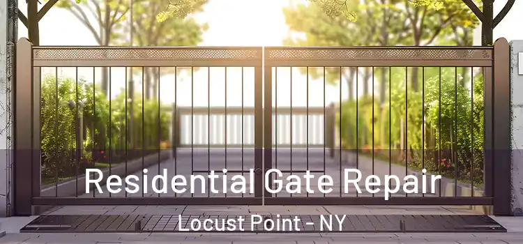 Residential Gate Repair Locust Point - NY