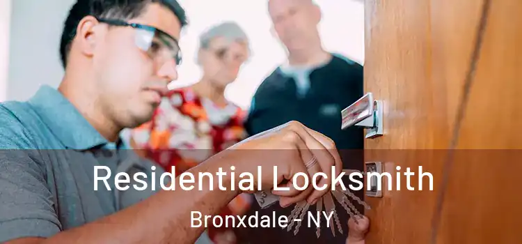 Residential Locksmith Bronxdale - NY