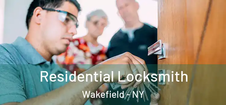  Residential Locksmith Wakefield - NY