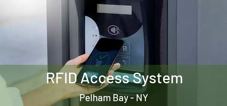  RFID Access System Pelham Bay - NY