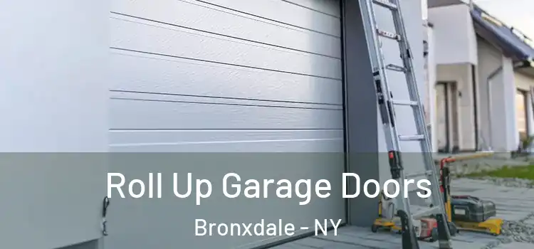  Roll Up Garage Doors Bronxdale - NY