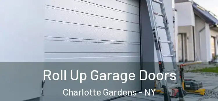  Roll Up Garage Doors Charlotte Gardens - NY