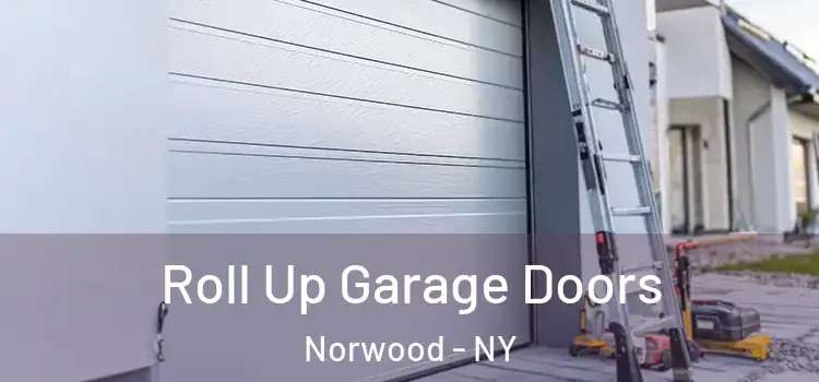  Roll Up Garage Doors Norwood - NY