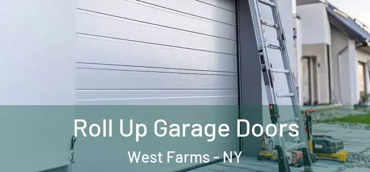  Roll Up Garage Doors West Farms - NY