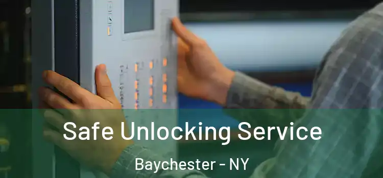Safe Unlocking Service Baychester - NY