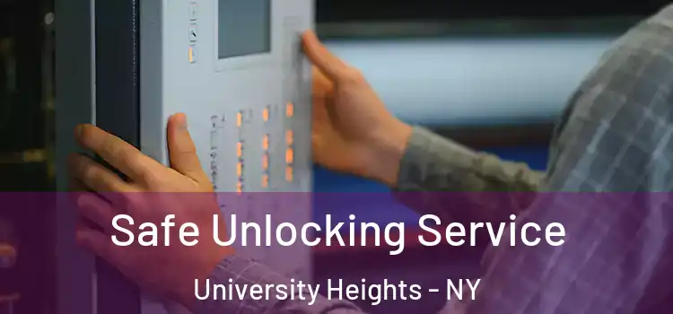 Safe Unlocking Service University Heights - NY