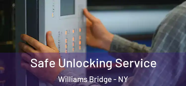 Safe Unlocking Service Williams Bridge - NY