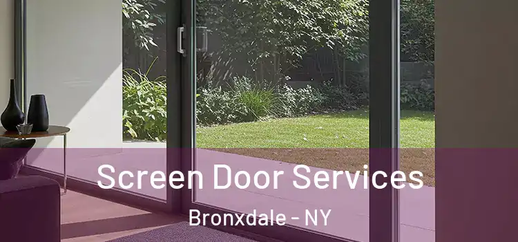  Screen Door Services Bronxdale - NY