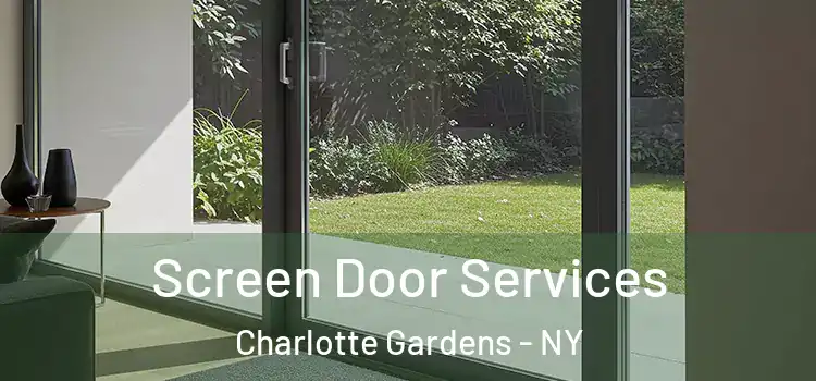Screen Door Services Charlotte Gardens - NY